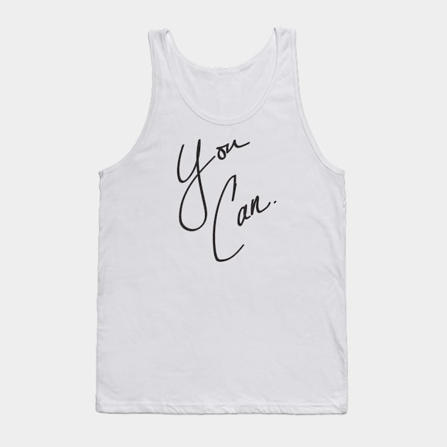 You Can Tank Top by NatureMagick